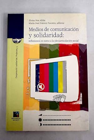 Bild des Verkufers fr Medios de comunicacin y solidaridad zum Verkauf von Alcan Libros