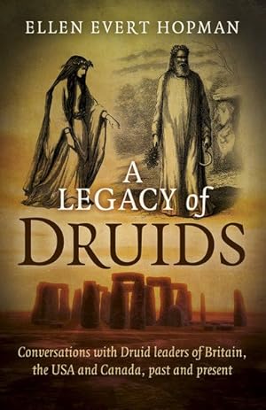 Bild des Verkufers fr Legacy of Druids : Conversations With Druid Leaders of Britain, the USA and Canada, Past and Present zum Verkauf von GreatBookPrices