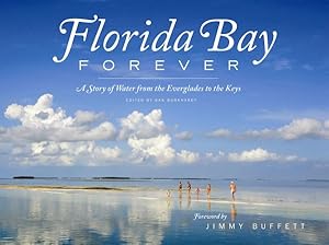 Image du vendeur pour Florida Bay Forever : A Story of Water from the Everglades to the Keys mis en vente par GreatBookPrices