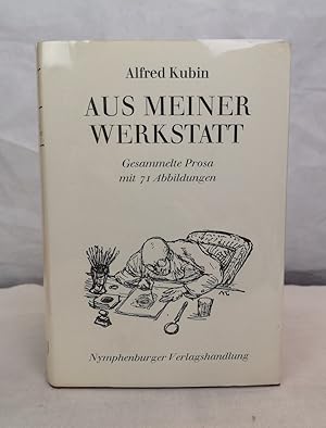 Bild des Verkufers fr Aus meiner Werkstatt. Gesammelte Prosa mit 71 Abbildungen. Hrsg. von Ulrich Riemerschmidt. zum Verkauf von Antiquariat Bler