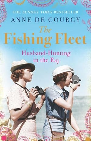 Bild des Verkufers fr The Fishing Fleet : Husband-Hunting in the Raj zum Verkauf von Smartbuy