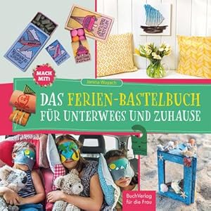 Bild des Verkufers fr Mach mit! Das Ferienbastelbuch fr unterwegs und zuhause zum Verkauf von Smartbuy