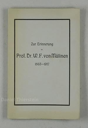 Bild des Verkufers fr Zur Erinnerung an Prof. Dr. W.F. von Mlinen 1863-1917. zum Verkauf von Daniel Thierstein