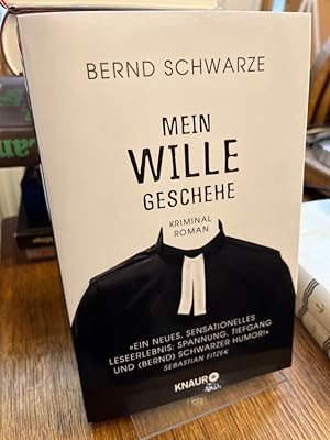 Imagen del vendedor de Mein Wille geschehe. Kriminalroman. Nach einer gemeinsamen Idee und mit einem Nachwort von Sebastian Fitzek. a la venta por Altstadt-Antiquariat Nowicki-Hecht UG