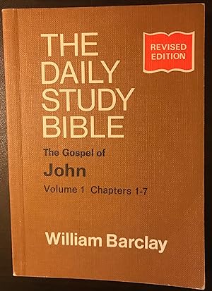 The Gospel of John: Volume One - Chapters 1 to 7 (Revised Edition)