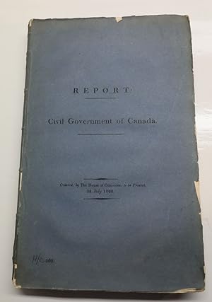 Seller image for Report of the select committee on the Civil government of Canada for sale by Librairie Michel Morisset, (CLAQ, ABAC, ILAB)