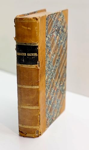 L'Office de la Semaine sainte , et de celle de Pâque [sic] ; en latin et en françois : selon le m...