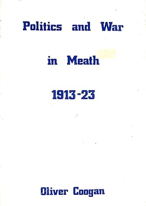 Politics and war in Meath, 1913-23