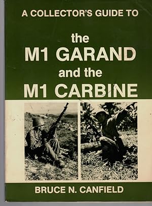 Image du vendeur pour A Collector's Guide to the M1 Garand and the M1 Carbine mis en vente par ABookLegacy, Mike and Carol Smith