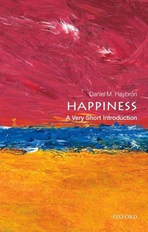 Bild des Verkufers fr Happiness: A Very Short Introduction zum Verkauf von Smartbuy