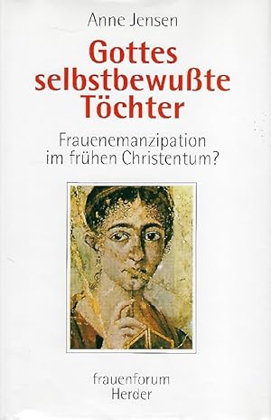 Bild des Verkufers fr Gottes selbstbewusste Tchter Frauenemanzipation im frhen Christentum? zum Verkauf von Antiquariat Lcke, Einzelunternehmung