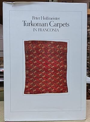 Seller image for Turkoman Carpets in Franconia for sale by Moe's Books