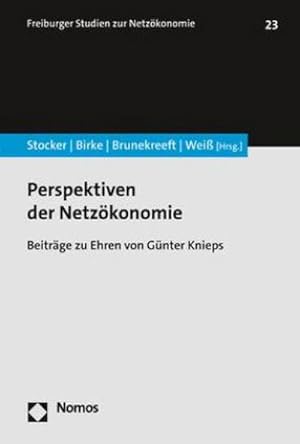 Seller image for Perspektiven der Netzkonomie : Beitrge zu Ehren von Gnter Knieps for sale by AHA-BUCH GmbH