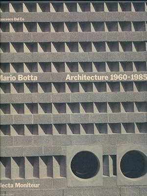 Bild des Verkufers fr Mario Botta. Architecture 1960 - 1985 zum Verkauf von LIBRAIRIE GIL-ARTGIL SARL