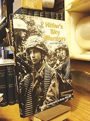 Seller image for Hitler's Sky Warriors: German Paratroopers in Action 1939-1945 for sale by Henniker Book Farm and Gifts