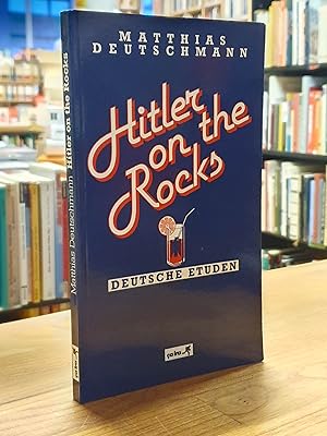 Seller image for Hitler on the Rocks - Deutsche Etden, for sale by Antiquariat Orban & Streu GbR