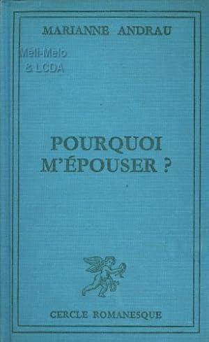 Seller image for Pourquoi m'epouser? for sale by Ammareal