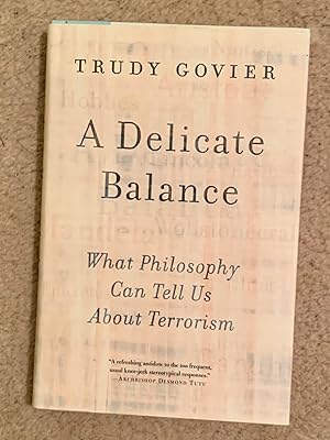 Immagine del venditore per A Delicate Balance: What Philosophy Can Tell Us About Terrorism venduto da The Poet's Pulpit