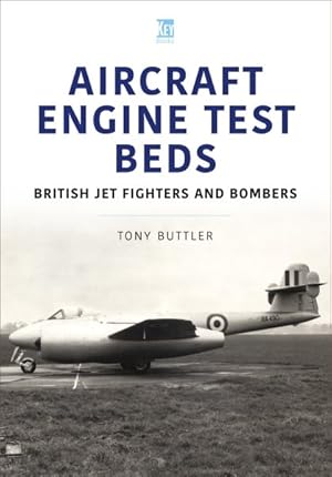 Seller image for Aircraft Engine Test Beds : British Jet Fighters and Bombers for sale by GreatBookPrices