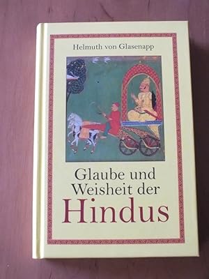 Imagen del vendedor de Glaube und Weisheit der Hindus. Indische Geisteswelt. a la venta por Antiquariat Sasserath