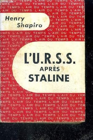 Bild des Verkufers fr L'URSS apres staline (russia after stalin) - collection l'air du temps - 3e edition zum Verkauf von Le-Livre