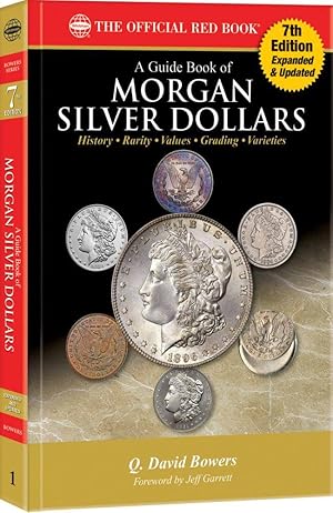 The Official Red Book: A Guide Book of Morgan Silver Dollars: History, Rariy, Values, Grading, Va...