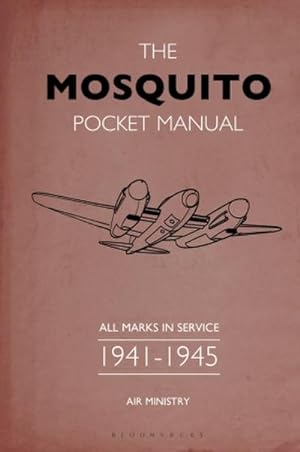 Bild des Verkufers fr The Mosquito Pocket Manual : All marks in service 1941-1945 zum Verkauf von Smartbuy