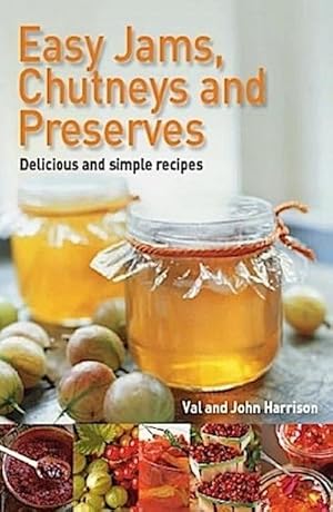 Bild des Verkufers fr Easy Jams, Chutneys and Preserves zum Verkauf von Smartbuy