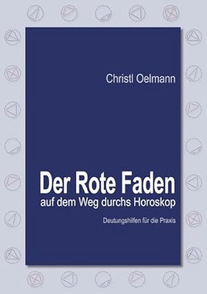 Bild des Verkufers fr Der Rote Faden auf dem Weg durchs Horoskop : Deutungshilfen fr die Praxis zum Verkauf von Smartbuy