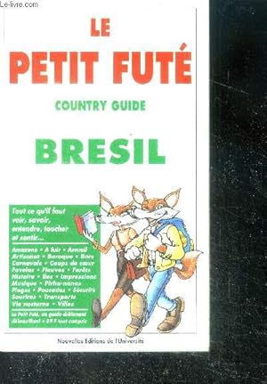 Bild des Verkufers fr Bresil - country guide le petit fute N45- amazone, a fuir, artisanat, baroque, favelas, iles, securite, musique; vie nocturne, villes, pousadas, forets. zum Verkauf von Le-Livre