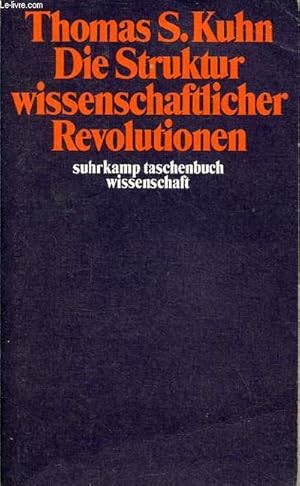 Bild des Verkufers fr Die struktur wissenschaftlicher revolutionen - zweite revidierte und um das postskriptum von 1969 ergnzte auflage - suhrkamp taschenbuch wissenschaft 25. zum Verkauf von Le-Livre