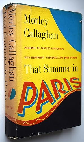 THAT SUMMER IN PARIS Memories Of Tangled Friendships With Hemingway, Fitzgerald, And Some Others