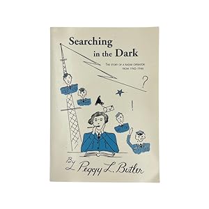 Image du vendeur pour Searching In The Dark, A Radio Operator From 1942-1946 mis en vente par Riveting Books