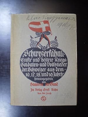 Das Schwyzerfähnli. Ernste und heitere Kriegs-, Soldaten- und Volkslieder der Schweizer. Zweites ...