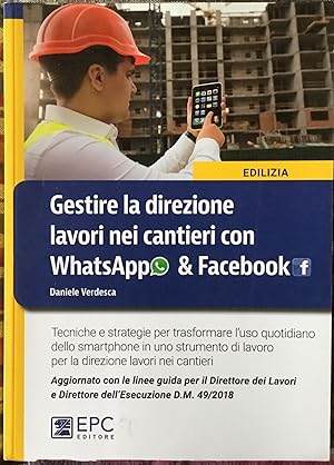 Seller image for Gestire la direzione lavori nei cantieri con Whatsapp e Facebook for sale by Libreria Il Morto da Feltre