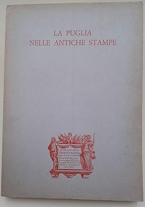 Seller image for LA PUGLIA NELLE ANTICHE STAMPE(1968) for sale by Invito alla Lettura
