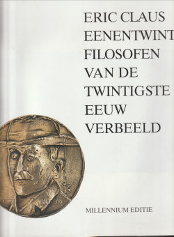 Seller image for Eric Claus : Eenentwintig filosofen van de twintigste eeuw verbeeld for sale by Antiquariaat Parnassos vof