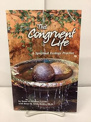 This Congruent Life, A Spiritual Ecology Practice