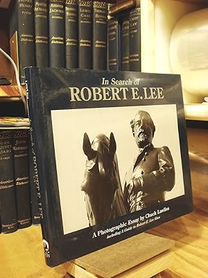 Seller image for In Search of Robert E. Lee for sale by Henniker Book Farm and Gifts