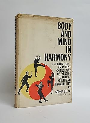 Bild des Verkufers fr Body and Mind in Harmony: T'ai Chi Ch'uan An Ancient Chinese Way of Exercise zum Verkauf von tinyBook