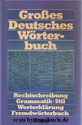 Immagine del venditore per Groes Deutsches Wrterbuch Rechtschreibung - Grammatik - Stil - Worterklrung - Fremdwrterbuch venduto da Werner Hrter-Antiquariat