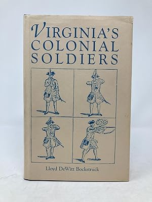 Seller image for VIRGINIA'S COLONIAL SOLDIERS for sale by Aardvark Rare Books, ABAA