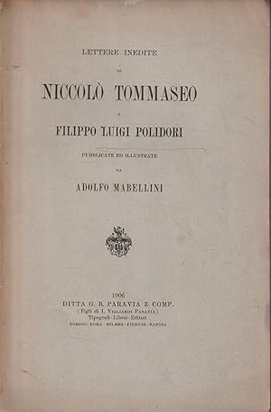 Autografato ! Lettere inedite di Niccolò Tommaseo a Filippo Luigi Polidori, pubblicate ed illustr...