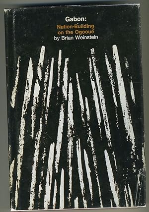 Image du vendeur pour GABON: NATION-BULDING ON THE OGOOUE mis en vente par Daniel Liebert, Bookseller