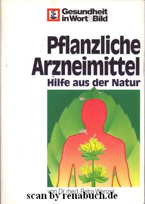Bild des Verkufers fr Pflanzliche Arzneimittel Hilfe aus der Natur zum Verkauf von Werner Hrter-Antiquariat