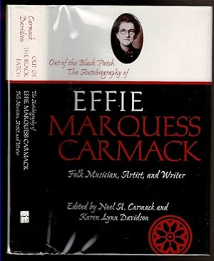 Immagine del venditore per OUT OF THE BLACK PATCH The Autobiography of Effie Marquess Carmack. Folk Musician, Artist, and Writer. venduto da Circle City Books
