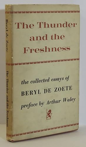 Bild des Verkufers fr The Thunder and the Freshness The Collected Essays of Beryl de Zoete. zum Verkauf von Evolving Lens Bookseller