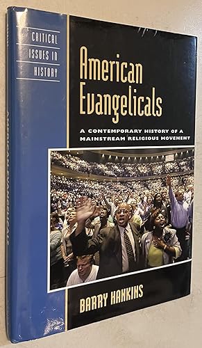 Bild des Verkufers fr American Evangelicals: A Contemporary History of a Mainstream Religious Movement (Critical Issues in American History) zum Verkauf von Once Upon A Time