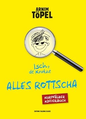 Bild des Verkufers fr Isch, de Krutze - ALLES ROTTSCHA : Kurpflzer Kinderbuch zum Verkauf von Smartbuy