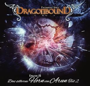 Seller image for Dragonbound 15 - Das silberne Horn von Arun : 2. Staffel, Gelesen von Jrgen Kluckert/Bettina Zech/Martin Sabel u a, CD, Dragonbound 15 for sale by AHA-BUCH GmbH